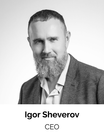 Igor Sheverov - CEO