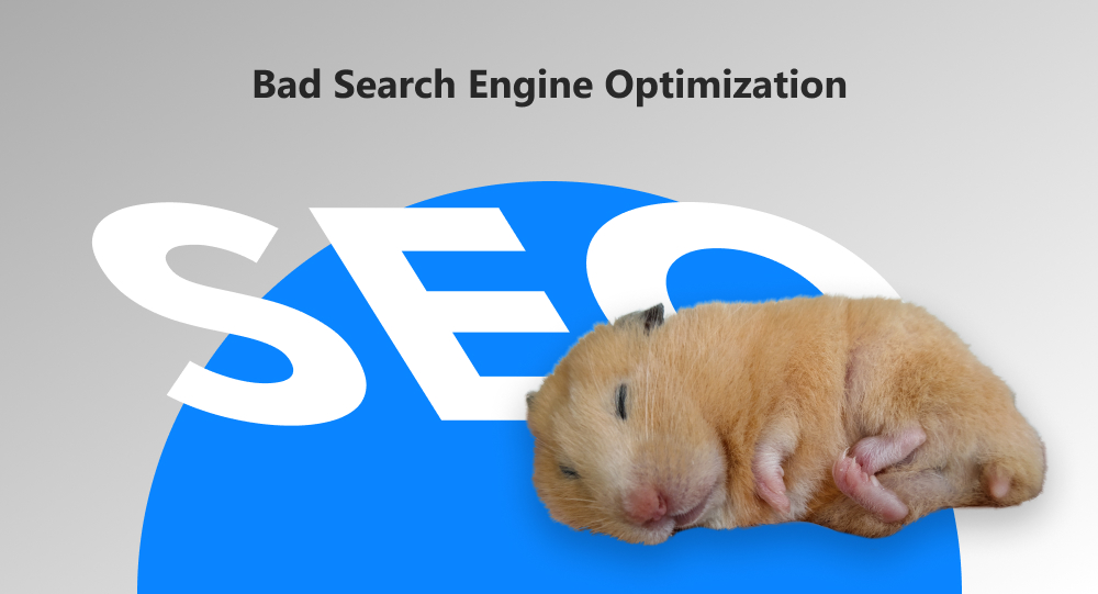poor search engine optimization