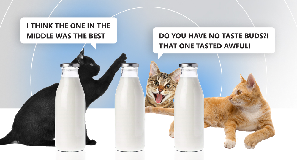 three cats sitting in front of three milk bottle. cat on left says "I think the one in the middle was the best" cat in the middle says "Do you have no taste buds?! That one tasted awful!"